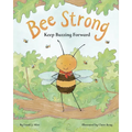 Bee Strong: Keep Buzzing Forward