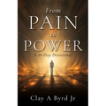 From Pain to Power: A 30-Day Devotional