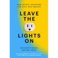 Leave the Lights on: How Joyful Decisions Can Save Our Species