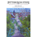 Pittsburgh Steps: The Story of the City's Public Stairways