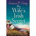 The Wife's Irish Secret: A gripping and completely gorgeous romance set in Ireland