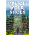 Take Off Your Shoes: One Man's Journey from the Boardroom to Bali and Back