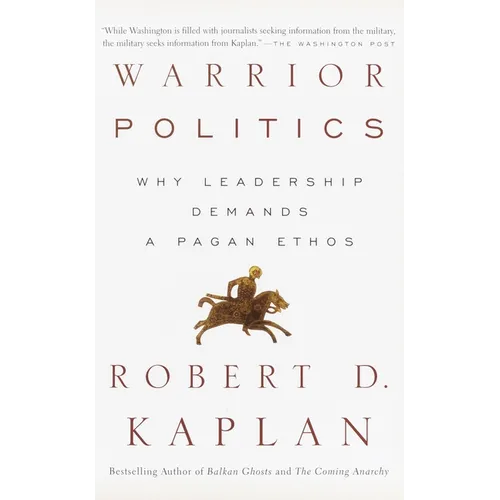 Warrior Politics: Why Leadership Requires a Pagan Ethos
