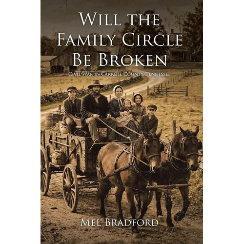 Will the Family Circle Be Broken?: Civil War in Carroll County, Tennessee