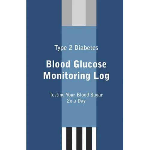 Type 2 Diabetes Blood Glucose Monitoring Log