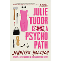 Julie Tudor Is Not a Psychopath