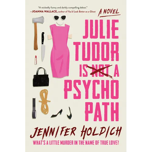 Julie Tudor Is Not a Psychopath