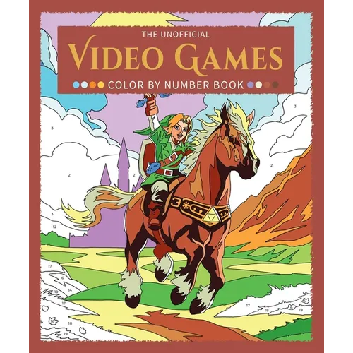 The Unofficial Video Games Color by Number Book