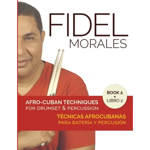 Afro-Cuban Techniques for Drumset & Percussion - Vol. 2