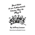 Your Voice is an Instrument: Learn How to Play It