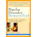 Bipolar Disorder Mystified: Mastering the Tightrope of Manic Depression
