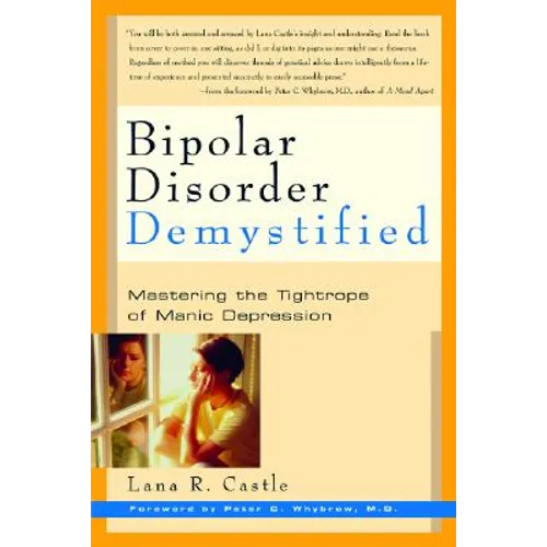 Bipolar Disorder Mystified: Mastering the Tightrope of Manic Depression