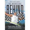 The Mountains Behind: Book Three: We Win!