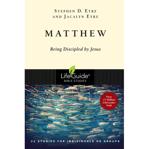 Matthew: Being Discipled by Jesus