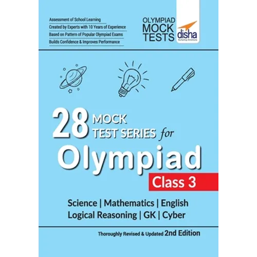 28 Mock Test Series for Olympiads Class 3 Science, Mathematics, English, Logical Reasoning, GK & Cyber 2nd Edition