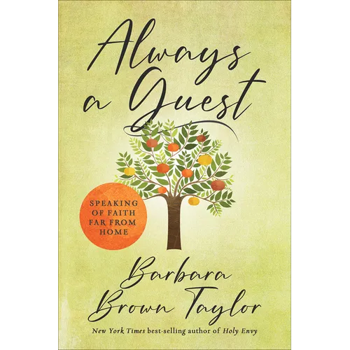Always a Guest: Speaking of Faith Far from Home
