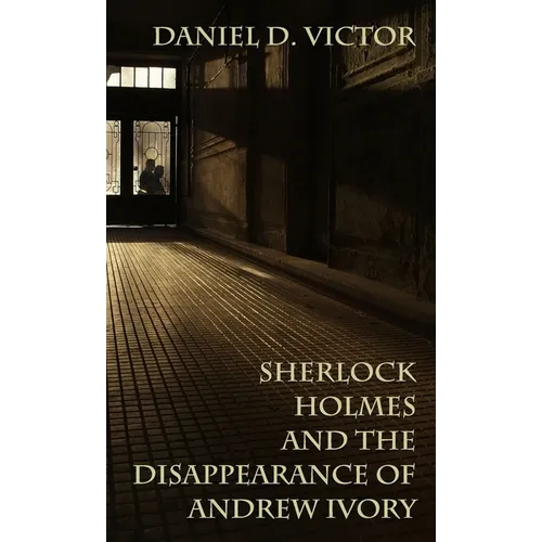 Sherlock Holmes and the Disappearance of Andrew Ivory