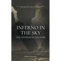 Inferno in the Sky: The Hindenburg Disaster
