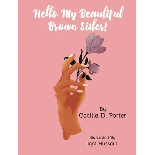 Hello, My Beautiful Brown Sister