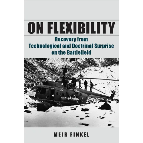On Flexibility: Recovery from Technological and Doctrinal Surprise on the Battlefield
