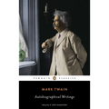 Mark Twain: Autobiographical Writings