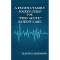 A Patient/Family Pocket Guide for Post Acute Patient Care