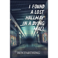 I Found a Lost Hallway in a Dying Mall