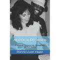 American Dreaming: A Memoir of Interracial Love, Estrangement, and Race Equality