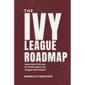 The Ivy League Roadmap: Learn how my Clients 5x their Odds in Ivy League Admissions