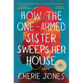 How the One-Armed Sister Sweeps Her House
