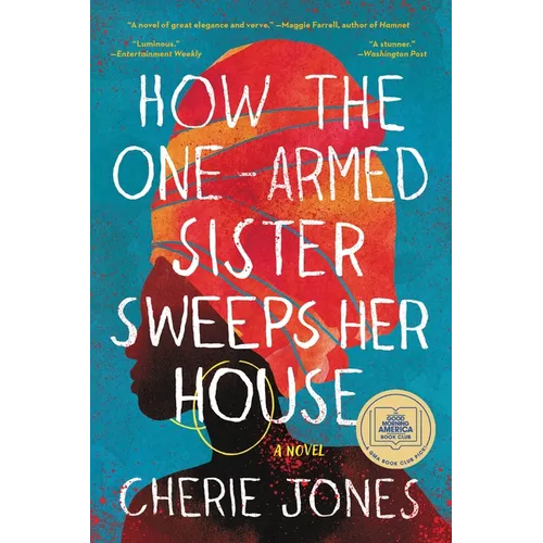 How the One-Armed Sister Sweeps Her House