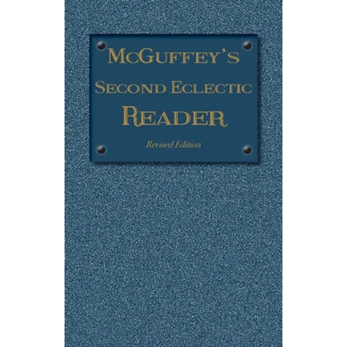 McGuffey's Second Eclectic Reader: Revised Edition (1879)