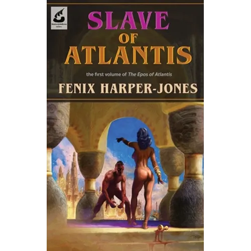 Slave of Atlantis: the first volume of The Epos of Atlantis