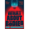 What about the Bodies