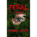 Feral: A short story