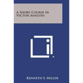 A Short Course in Vector Analysis