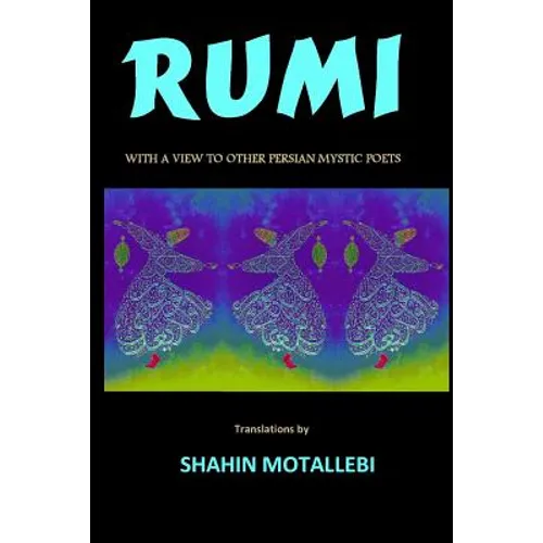 Rumi with a View to Other Persian Mystic Poets