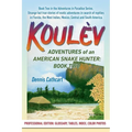 Koulèv: Adventures of an American Snake Hunter, Book Two