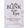In the Blink of an Eye: Forgiveness in Black and White