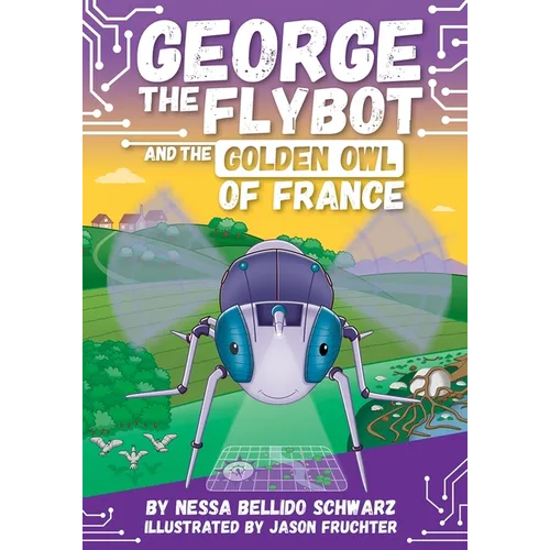 George the Flybot and the Golden Owl of France