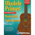 Ukulele Primer Book for Beginners with Online Video Access