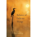 Balance of Delicate Things
