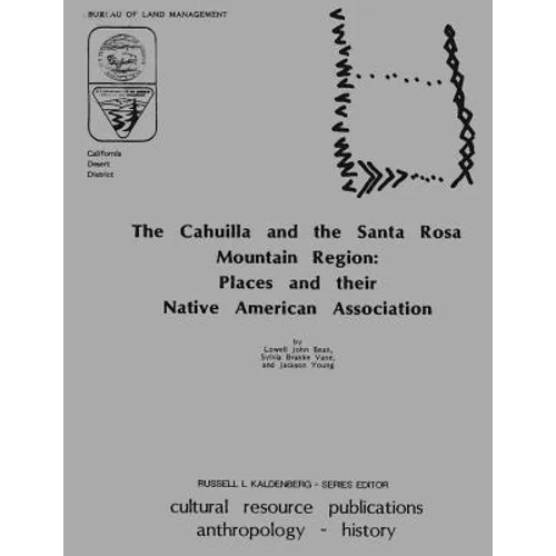 The Cahuilla and the Santa Rosa Mountain Region: Places and their Native American Association