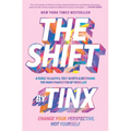 The Shift: Change Your Perspective, Not Yourself