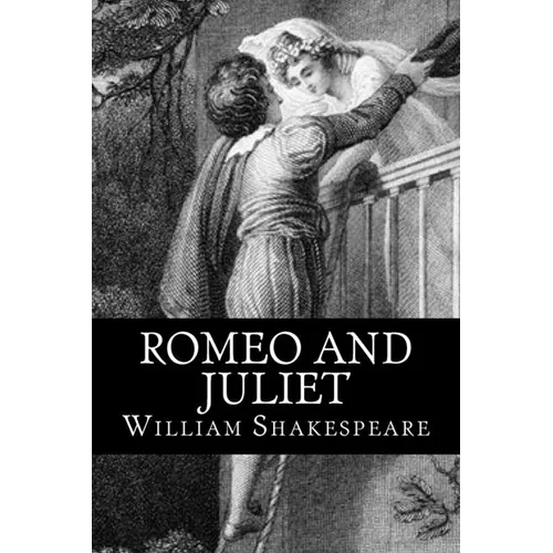 Romeo and Juliet: a play