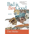 Bad Is Bent Good