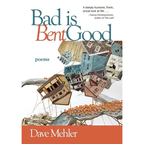 Bad Is Bent Good