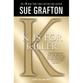 K Is for Killer: A Kinsey Millhone Novel