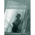 The Director's Craft: A Handbook for the Theatre