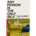 Any Person Is the Only Self: Essays